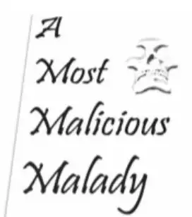 Main Image Supporting the Content of A Most Malicious Malady